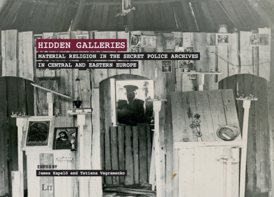 Hidden Galleries: Material Religion in the Secret Police Archives in Central and Eastern Europe